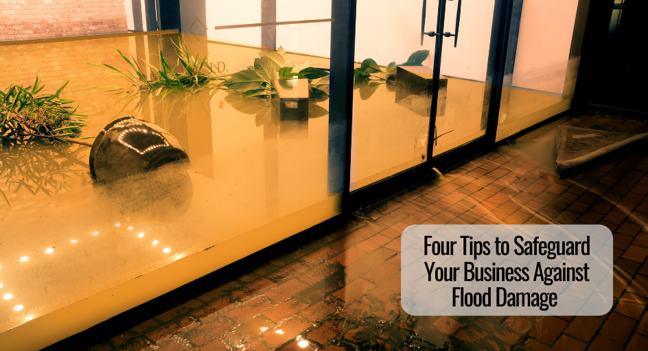 Four Tips to Safeguard Your Business Against Flood Damage 