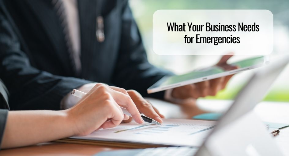What Your Business Needs for Emergencies 