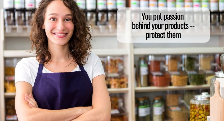 You put passion behind your products — protect them