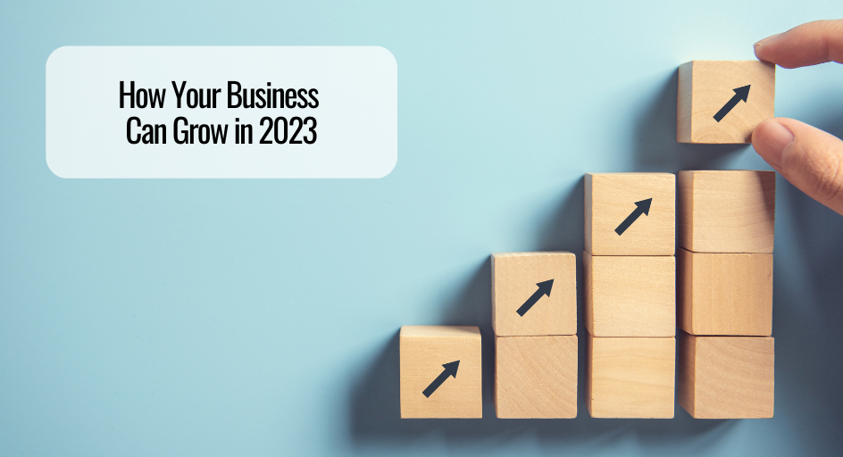 How Your Business Can Grow in 2023